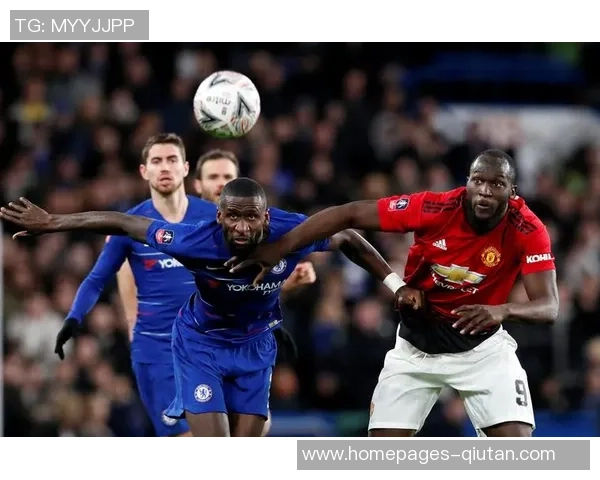 切尔西与曼联足总杯决赛精彩对决比分揭晓引发球迷热议 切尔西与曼联足总杯决赛精彩对决比分揭晓引发球迷热议